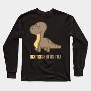 Mamasaurus Rex Shirt Family Dinosaur T-Shirts Long Sleeve T-Shirt